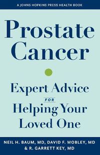 Cover image for Prostate Cancer: Expert Advice for Helping Your Loved One