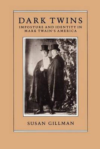 Cover image for Dark Twins: Imposture and Identity in Mark Twain's America