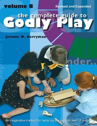 Cover image for The Complete Guide to Godly Play