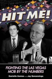 Cover image for Hit Me!: Fighting The Las Vegas Mob By The Numbers