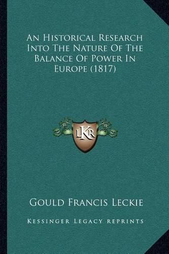 Cover image for An Historical Research Into the Nature of the Balance of Power in Europe (1817)