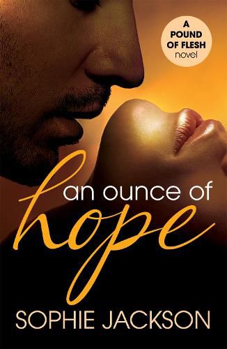 Cover image for An Ounce of Hope: A Pound of Flesh Book 2: A powerful, addictive love story