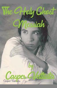 Cover image for The Holy Ghost 'Messiah'