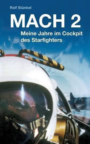 Cover image for Mach 2: Meine Jahre im Cockpit des Starfighters