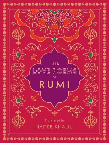 Cover image for The Love Poems of Rumi: Translated by Nader Khalili