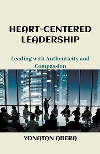 Cover image for Heart-Centered Leadership