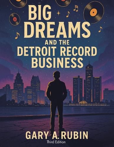 Cover image for Big Dreams and the Detroit Record Business