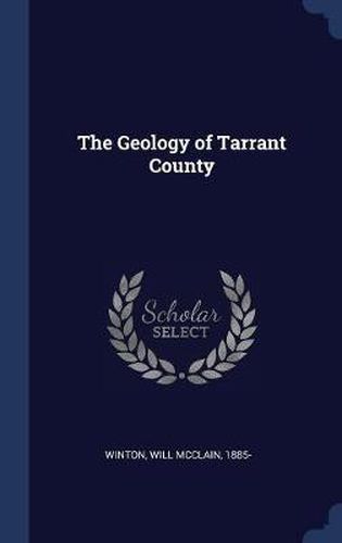 Cover image for The Geology of Tarrant County