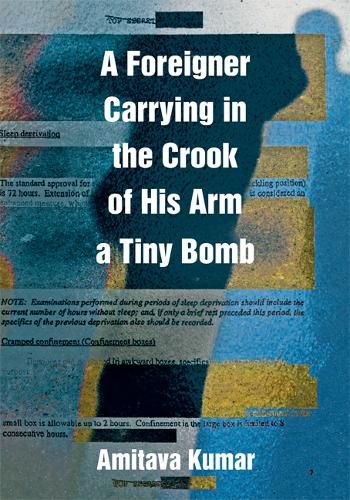 Cover image for A Foreigner Carrying in the Crook of His Arm a Tiny Bomb