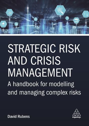 Cover image for Strategic Risk and Crisis Management: A Handbook for Modelling and Managing Complex Risks