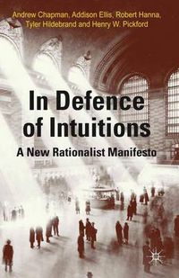 Cover image for In Defense of Intuitions: A New Rationalist Manifesto