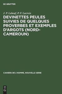 Cover image for Devinettes Peules suivies de quelques proverbes et exemples d'argots (Nord-Cameroun)