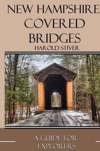 Cover image for New Hampshire Covered Bridges