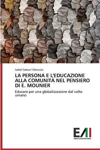 Cover image for La Persona E l'Educazione Alla Comunita Nel Pensiero Di E. Mounier