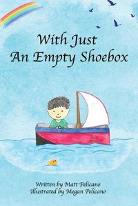 Cover image for With Just An Empty Shoebox