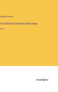 Cover image for The Old Book Collector's Miscellany