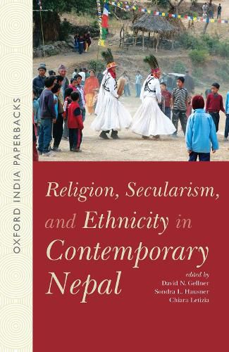 Religion, Secularism, and Ethnicity in Contemporary Nepal (OIP): -