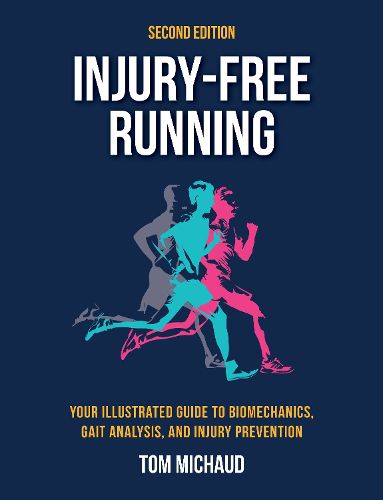 Cover image for Injury-Free Running, Second Edition: Your Illustrated Guide to Biomechanics, Gait Analysis, and Injury Prevention