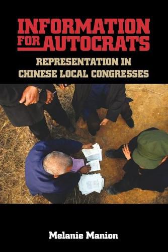 Cover image for Information for Autocrats: Representation in Chinese Local Congresses