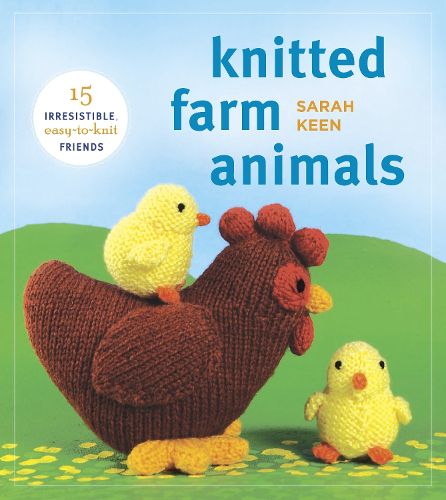 Cover image for Knitted Farm Animals: 15 Irresistible, Easy-to-Knit Friends