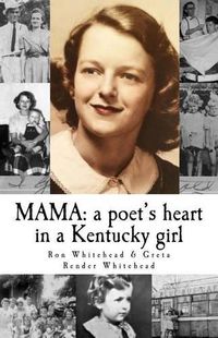 Cover image for Mama: a poet's heart in a Kentucky girl