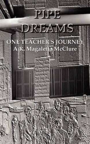 Cover image for Pipe Dreams: One Teacher's Journey