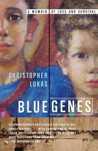 Cover image for Blue Genes: A Memoir of Loss and Survival