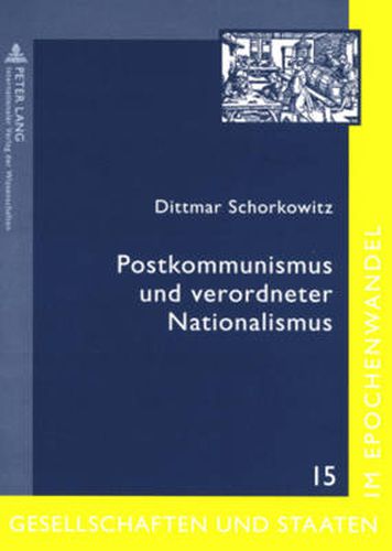 Cover image for Postkommunismus Und Verordneter Nationalismus: Gedaechtnis, Gewalt Und Geschichtspolitik Im Noerdlichen Schwarzmeergebiet