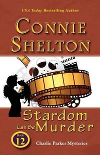 Cover image for Stardom Can Be Murder: Charlie Parker Mysteries, Book 12