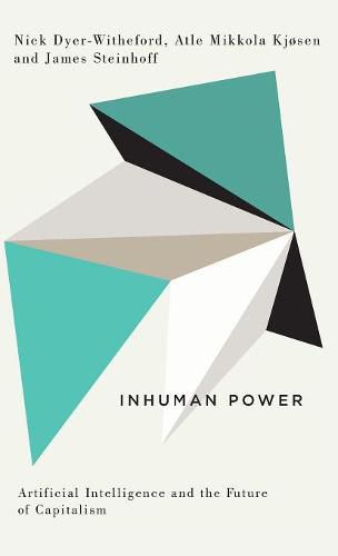 Cover image for Inhuman Power: Artificial Intelligence and the Future of Capitalism