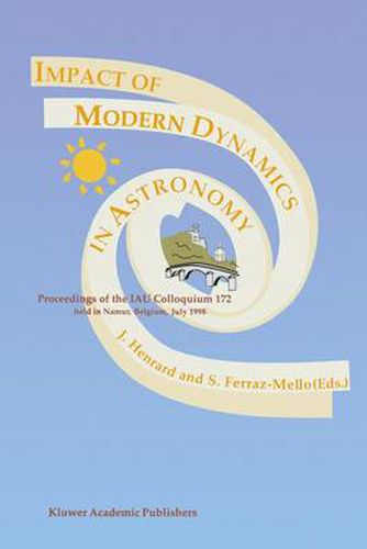 Cover image for Impact of Modern Dynamics in Astronomy: Proceedings of IAU Colloquium 172 Held in Namur, Belgium, July 1998