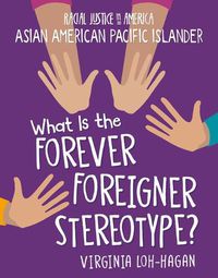 Cover image for What Is the Forever Foreigner Stereotype?