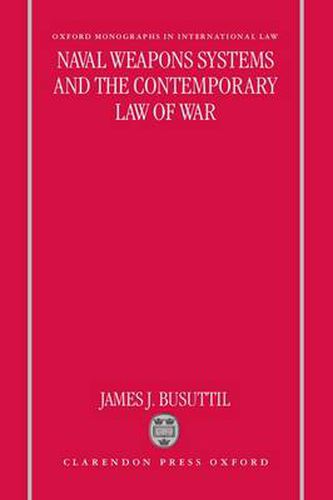 Cover image for Naval Weapons Systems and the Contemporary Law of War