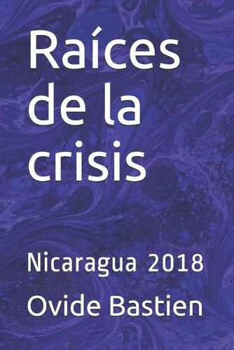 Cover image for Raices de la crisis: Nicaragua 2018