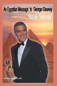 Cover image for An Egyptian Message to George Clooney