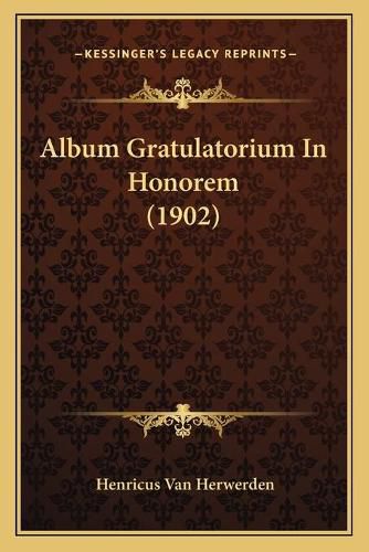 Cover image for Album Gratulatorium in Honorem (1902)