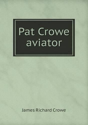 Pat Crowe aviator