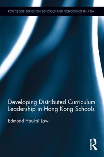 Cover image for Developing Distributed Curriculum Leadership in Hong Kong Schools