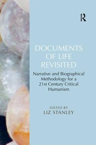 Cover image for Documents of Life Revisited: Narrative and Biographical Methodology for a 21st Century Critical Humanism