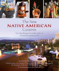 Cover image for New Native American Cuisine: Five-Star Recipes From The Chefs Of Arizona's Kai Restaurant