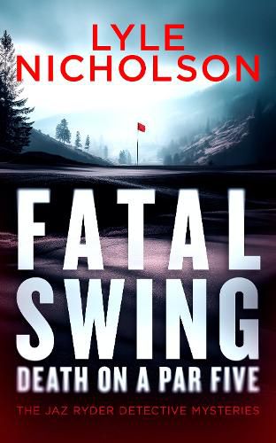 Cover image for Fatal Swing, Death on a Par Five