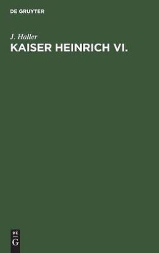 Cover image for Kaiser Heinrich VI.