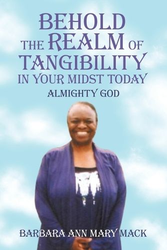 Cover image for Behold the Realm of Tangibility in Your Midst Today