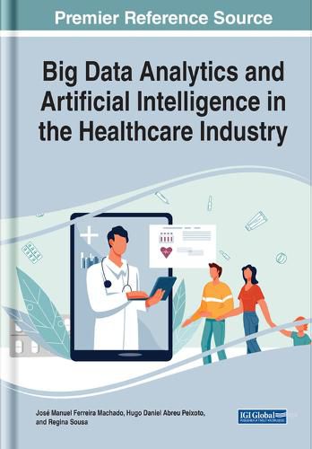 Cover image for Handbook of Research on Big Data Analytics and Artificial Intelligence in the Healthcare Industry