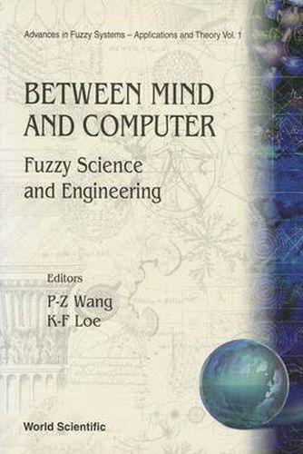 Cover image for Between Mind And Computer: Fuzzy Science And Engineering