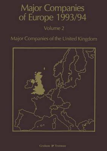 Major Companies of Europe 1993/94: Volume 2 Major Companies of the United Kingdom