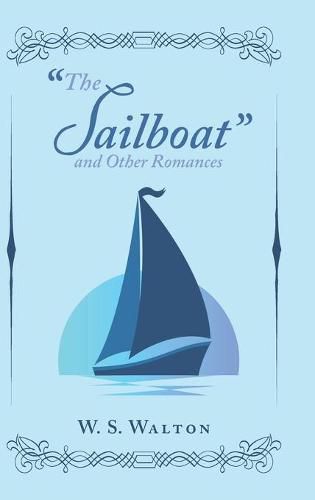 Cover image for "The Sailboat" and Other Romances