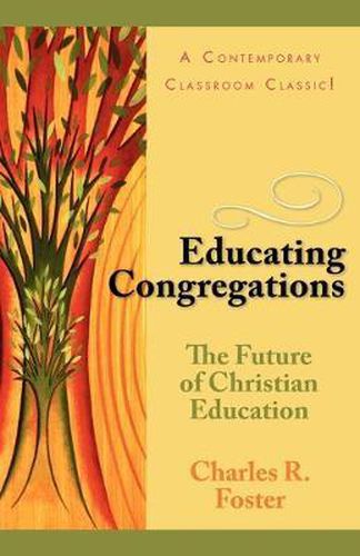 Cover image for Educating Congregations: The Future of Christian Education