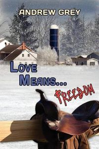 Cover image for Love Means... Freedom