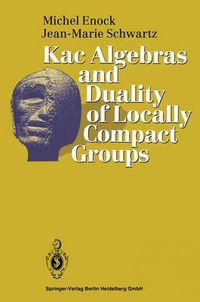 Cover image for Kac Algebras and Duality of Locally Compact Groups